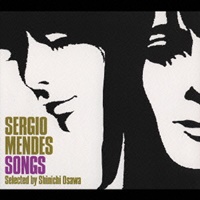 Sergio Mendes Songs Selected By Shinichi Osawa