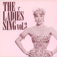 The Ladies Sing Vol.3