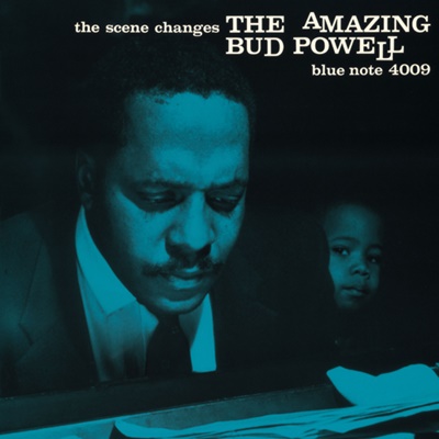 The Amazing Bud Powell The Scene Changes