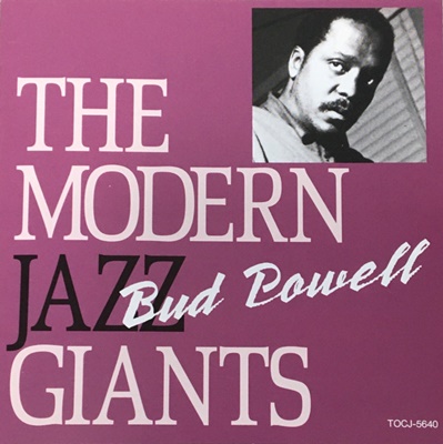 Bud Powell～The Modern Jazz Giants