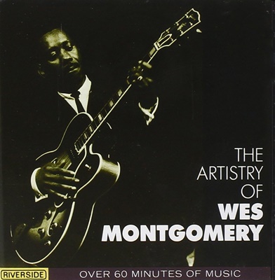 The Artistry Of Wes Montgomery