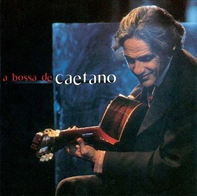 A Bossa De Caetano