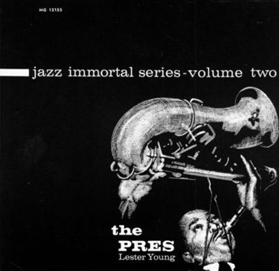 Jazz Immortal Series Volume Two The Pres