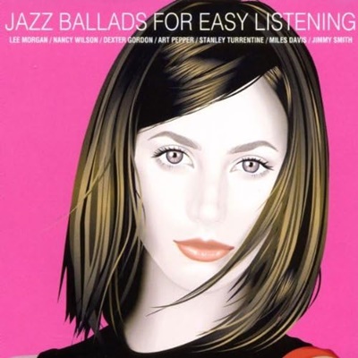 Jazz Ballads For Easy Listening