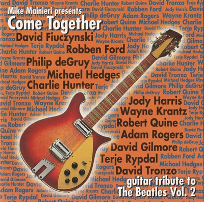 Mike Mainieri Presents Come Together: Guitar Tribute To The Beatles Vol.2