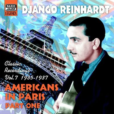 Django Reinhardt Classic Recordings Vol.7 1935-1937: Americans in Paris Part One