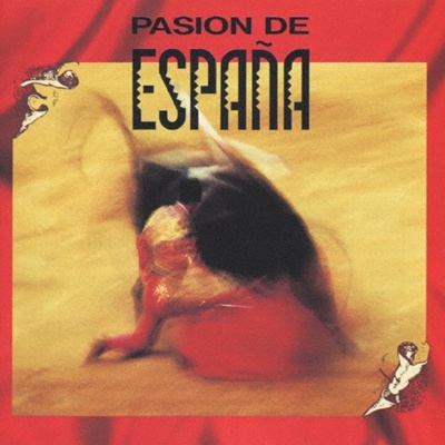 Pasion De Espana: スペイン情熱物語
