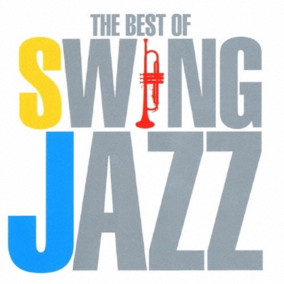 The Best Of Swing Jazz